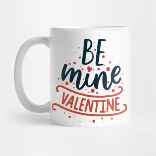 Be mine Valentine Mug